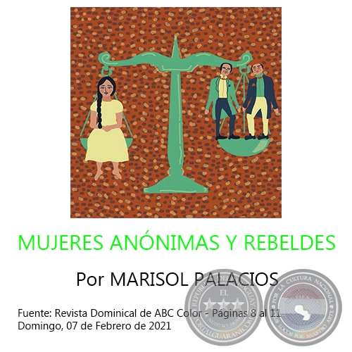 MUJERES ANÓNIMAS Y REBELDES - Por MARISOL PALACIOS - Domingo, 07 de Febrero de 2021